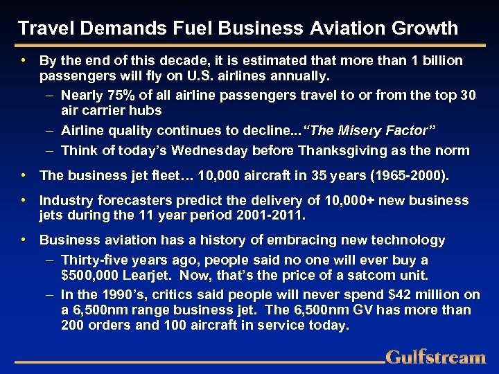 Travel Demands Fuel Business Aviation Growth • By the end of this decade, it