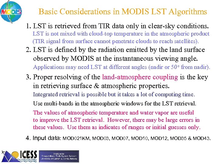 Basic Considerations in MODIS LST Algorithms 1. LST is retrieved from TIR data only