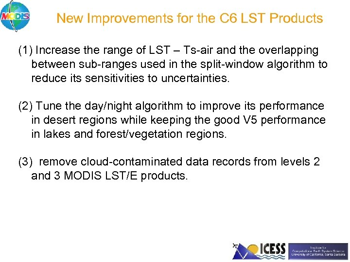 New Improvements for the C 6 LST Products (1) Increase the range of LST