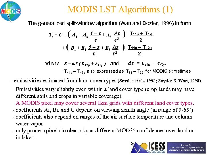 MODIS LST Algorithms (1) The generalized split-window algorithm (Wan and Dozier, 1996) in form