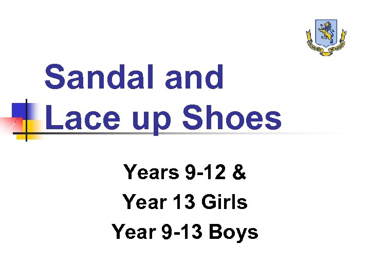 Sandal and Lace up Shoes Years 9 -12 & Year 13 Girls Year 9