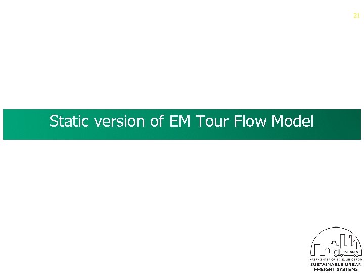 21 Static version of EM Tour Flow Model 