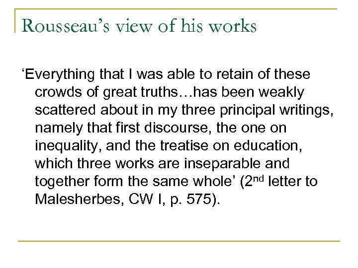 Rousseau’s view of his works ‘Everything that I was able to retain of these