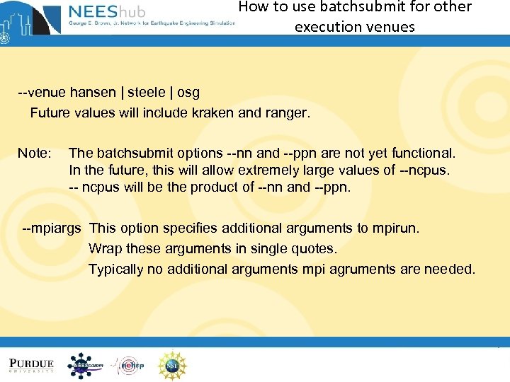 How to use batchsubmit for other execution venues --venue hansen | steele | osg