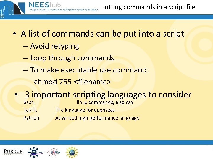 Putting commands in a script file • A list of commands can be put