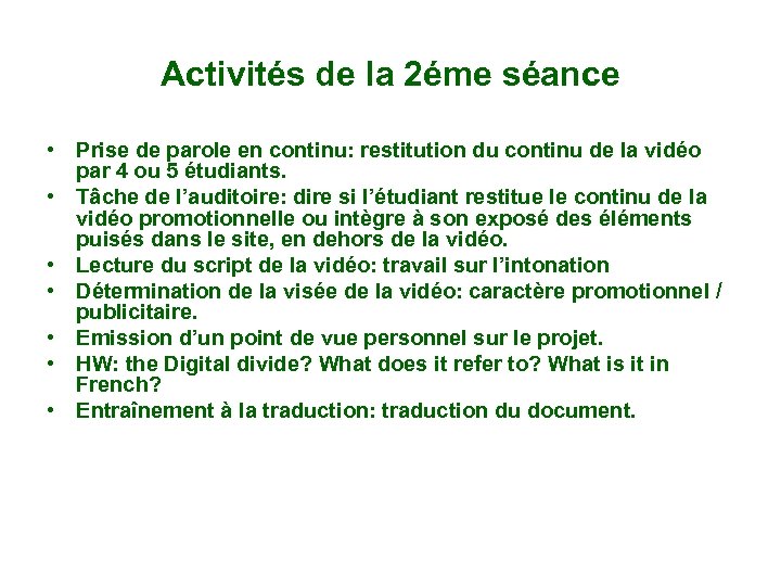 Activités de la 2éme séance • Prise de parole en continu: restitution du continu