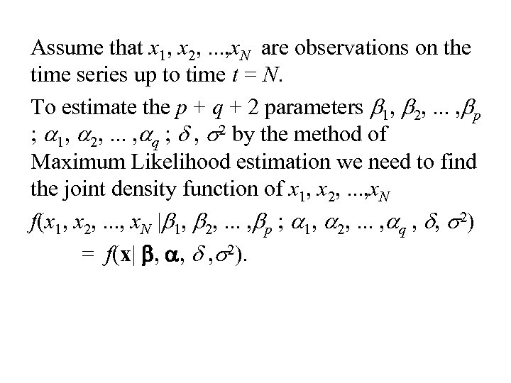 Assume that x 1, x 2, . . . , x. N are observations