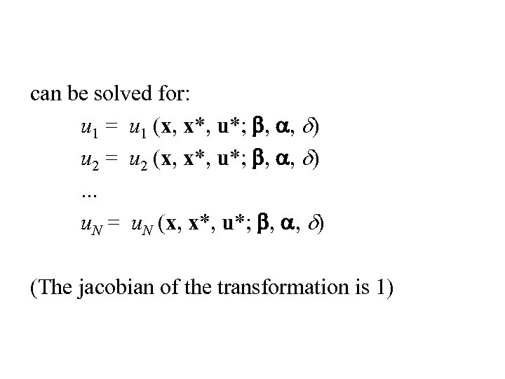 can be solved for: u 1 = u 1 (x, x*, u*; b, a,