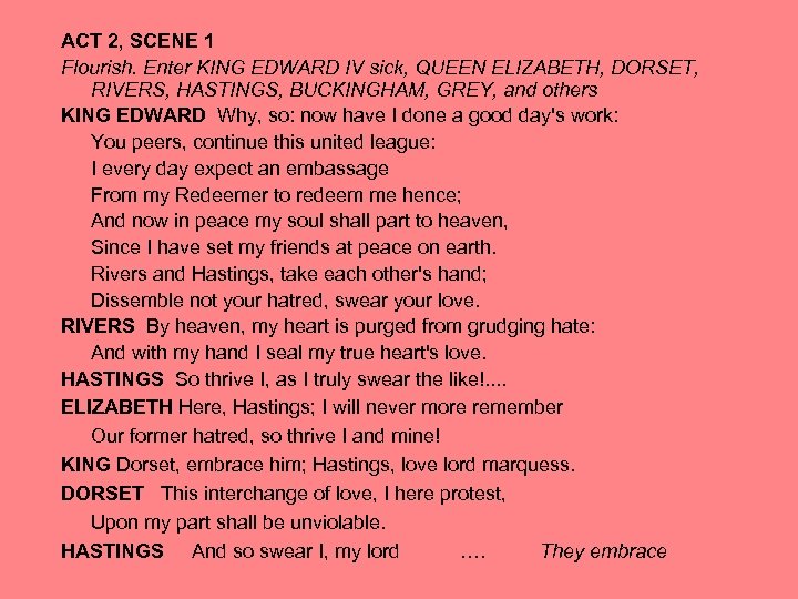ACT 2, SCENE 1 Flourish. Enter KING EDWARD IV sick, QUEEN ELIZABETH, DORSET, RIVERS,