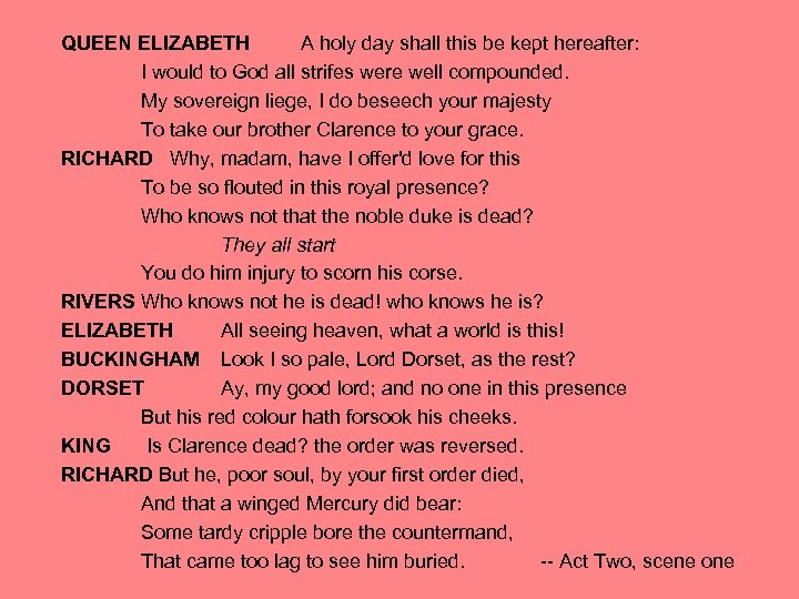 QUEEN ELIZABETH A holy day shall this be kept hereafter: I would to God