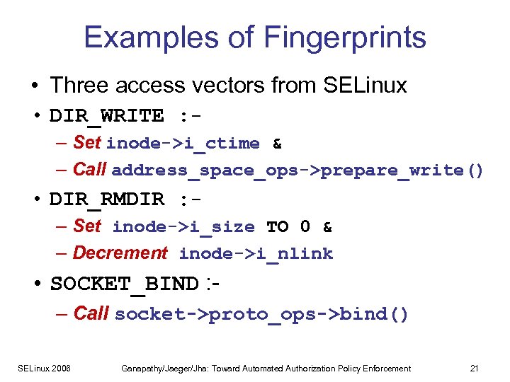 Examples of Fingerprints • Three access vectors from SELinux • DIR_WRITE : – Set