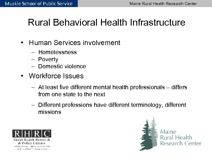 Muskie School of Public Service Maine Rural Health Research Center Rural Behavioral Health Infrastructure