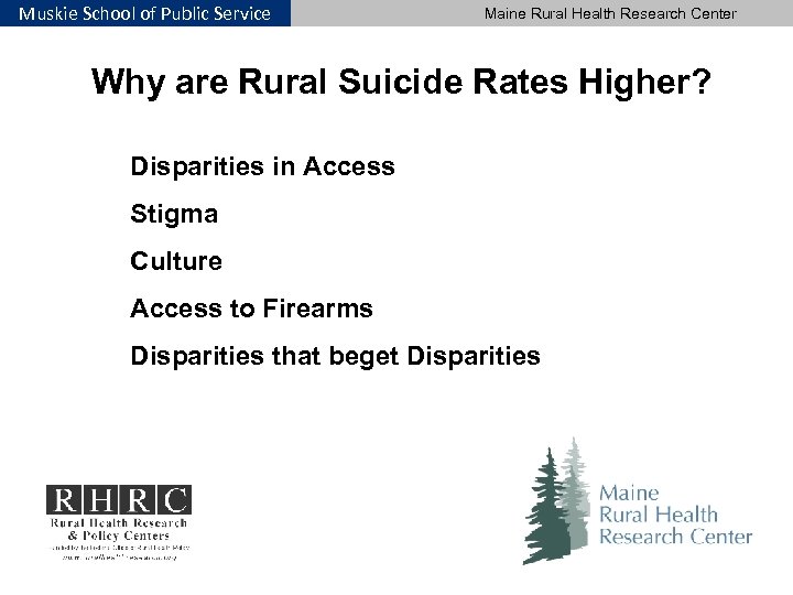Muskie School of Public Service Maine Rural Health Research Center Why are Rural Suicide