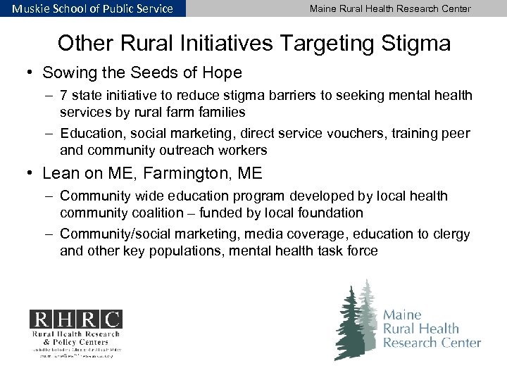 Muskie School of Public Service Maine Rural Health Research Center Other Rural Initiatives Targeting