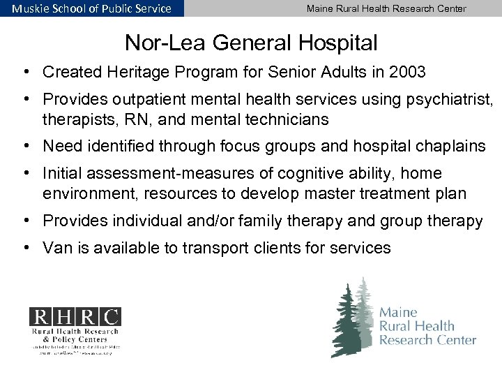 Muskie School of Public Service Maine Rural Health Research Center Nor-Lea General Hospital •
