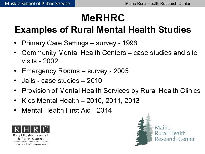Muskie School of Public Service Maine Rural Health Research Center Me. RHRC Examples of