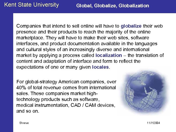 Kent State University Global, Globalize, Globalization Companies that intend to sell online will have