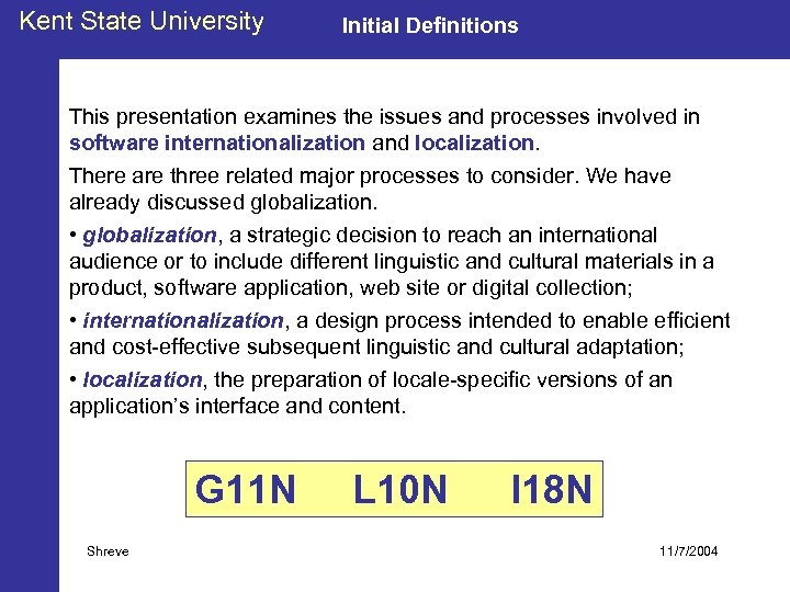 Kent State University Initial Definitions This presentation examines the issues and processes involved in