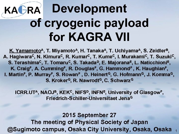 Development of cryogenic payload for KAGRA VII K. Yamamoto. A, T. Miyamoto. A, H.