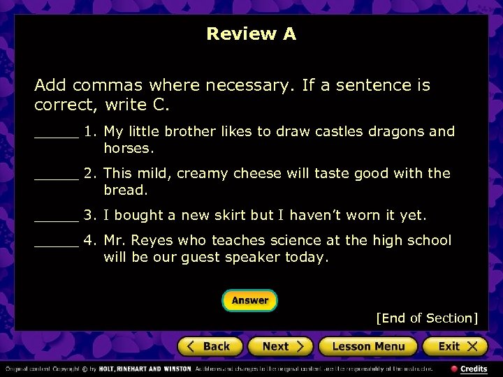 Review A Add commas where necessary. If a sentence is correct, write C. _____