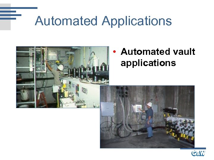 Automated Applications • Automated vault applications 