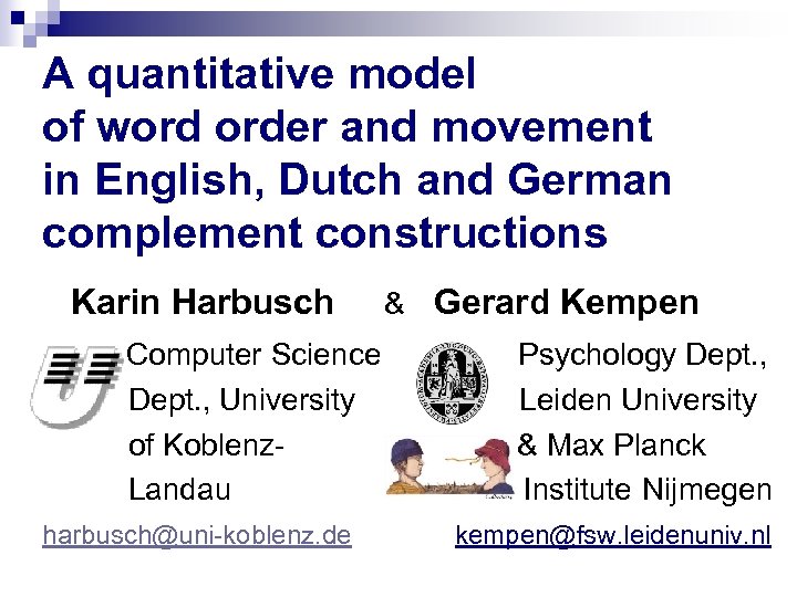 A quantitative model of word order and movement in English, Dutch and German complement