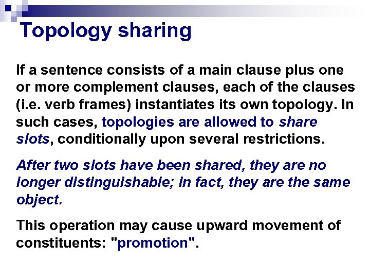 Topology sharing If a sentence consists of a main clause plus one or more