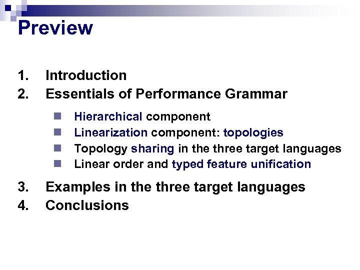 Preview 1. 2. Introduction Essentials of Performance Grammar n n 3. 4. Hierarchical component