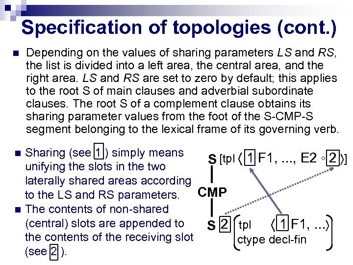 Specification of topologies (cont. ) n Depending on the values of sharing parameters LS