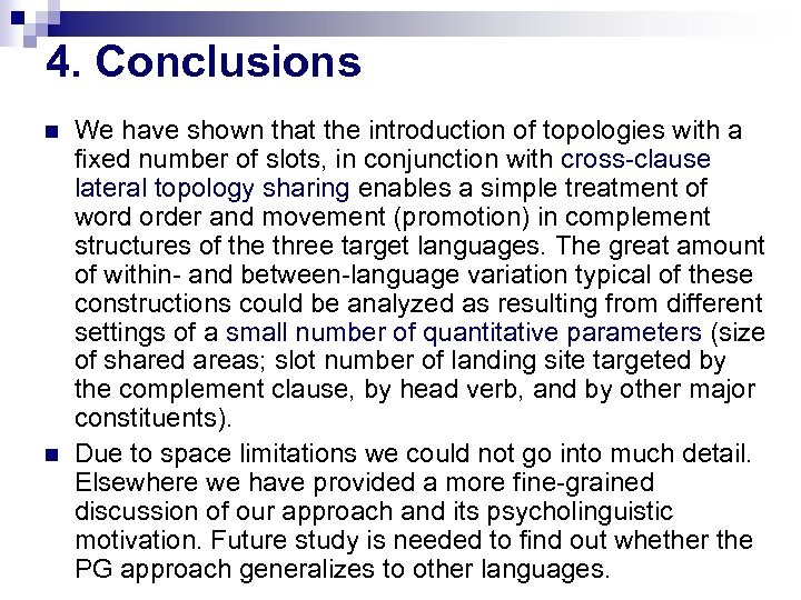 4. Conclusions n n We have shown that the introduction of topologies with a