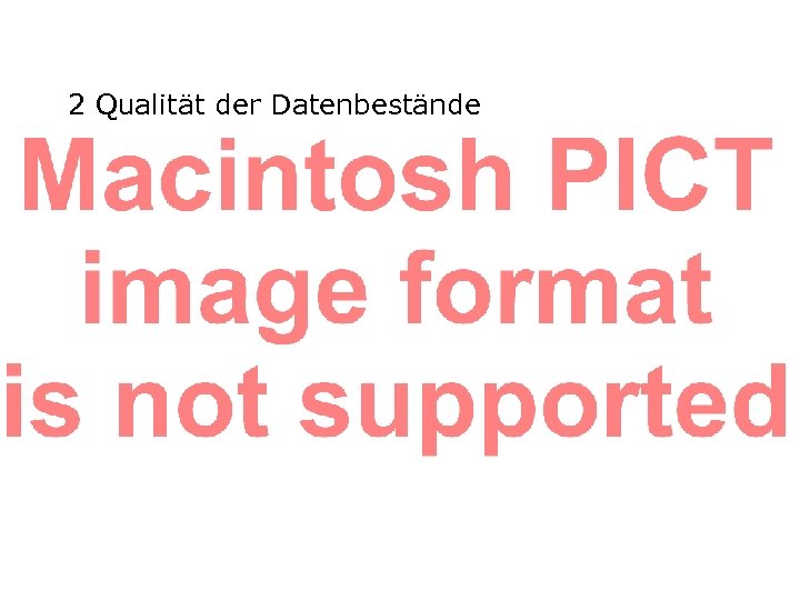 2 Qualität der Datenbestände 