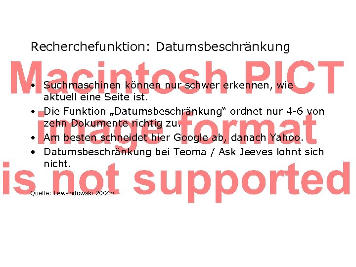 Recherchefunktion: Datumsbeschränkung • Suchmaschinen können nur schwer erkennen, wie aktuell eine Seite ist. •
