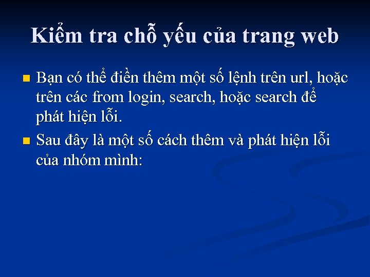 Kiểm tra chỗ yếu của trang web Bạn có thể điền thêm một số