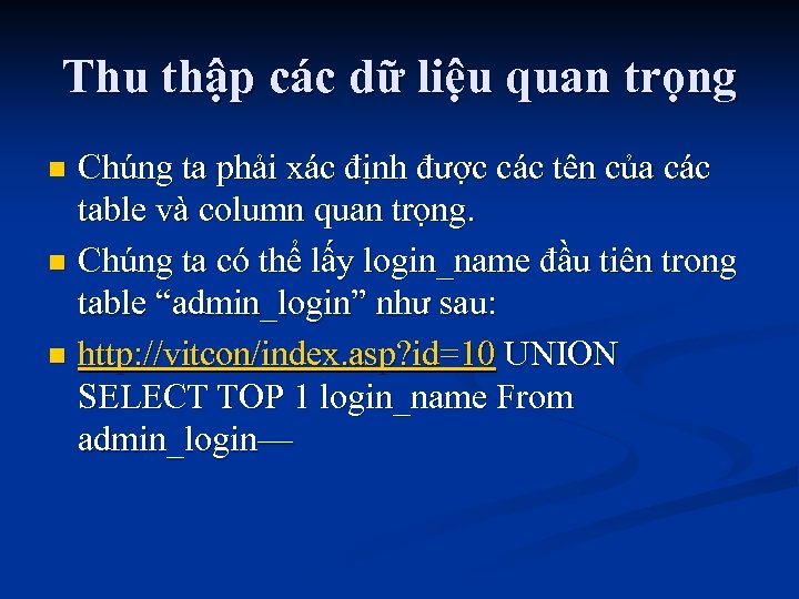 Thu thập các dữ liệu quan trọng Chúng ta phải xác định được các