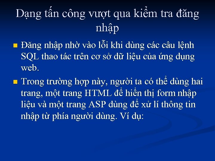 Dạng tấn công vượt qua kiểm tra đăng nhập Đăng nhập nhờ vào lỗi