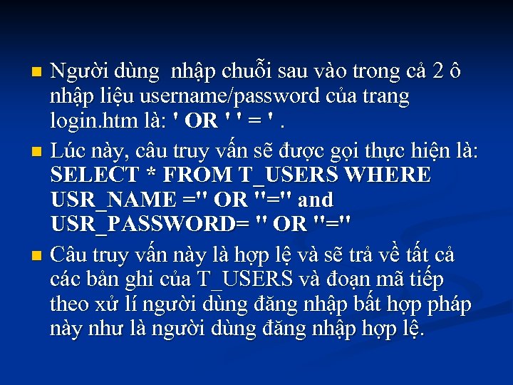 Người dùng nhập chuỗi sau vào trong cả 2 ô nhập liệu username/password của