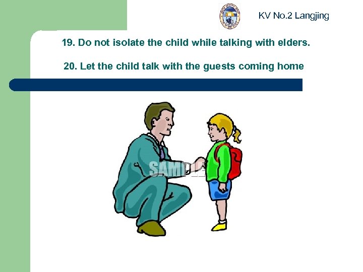 KV No. 2 Langjing 19. Do not isolate the child while talking with elders.