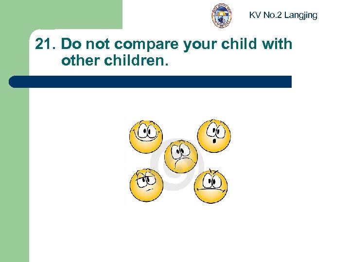KV No. 2 Langjing 21. Do not compare your child with other children. 
