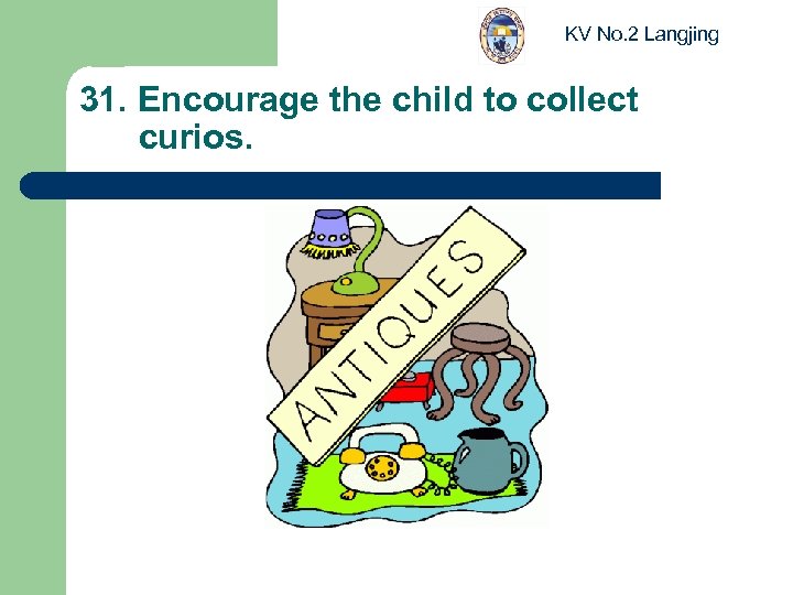 KV No. 2 Langjing 31. Encourage the child to collect curios. 
