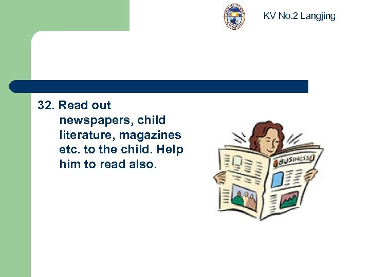 KV No. 2 Langjing 32. Read out newspapers, child literature, magazines etc. to the