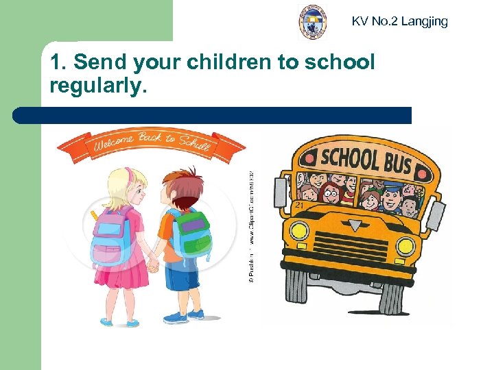KV No. 2 Langjing 1. Send your children to school regularly. 