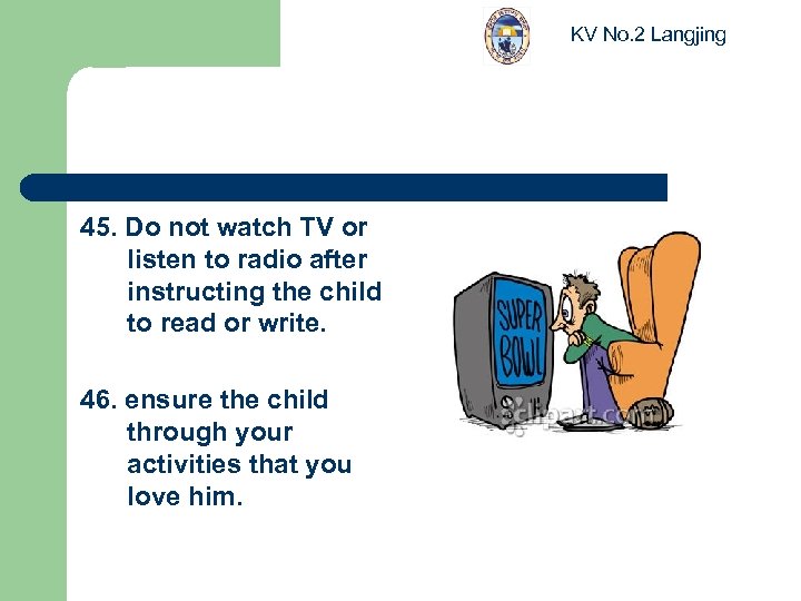 KV No. 2 Langjing 45. Do not watch TV or listen to radio after
