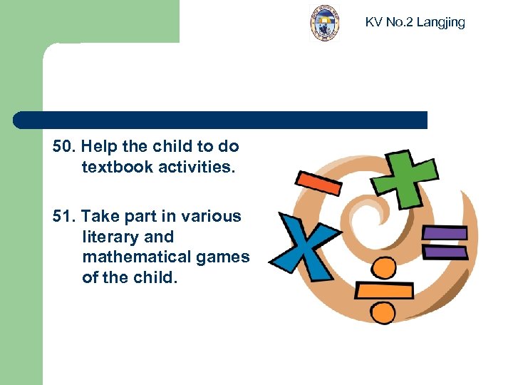 KV No. 2 Langjing 50. Help the child to do textbook activities. 51. Take