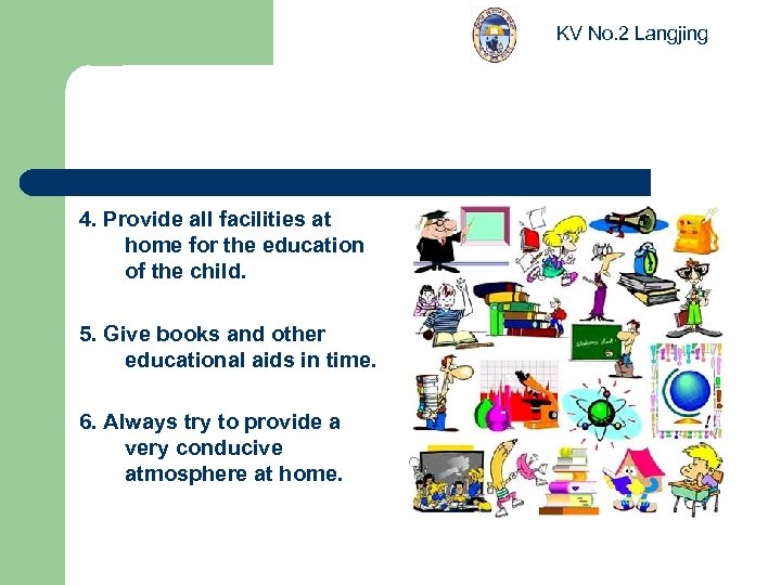 KV No. 2 Langjing 4. Provide all facilities at home for the education of