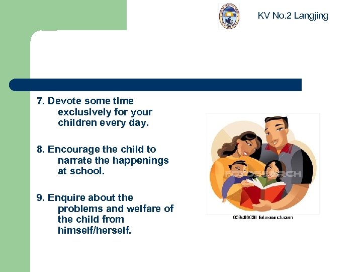 KV No. 2 Langjing 7. Devote some time exclusively for your children every day.