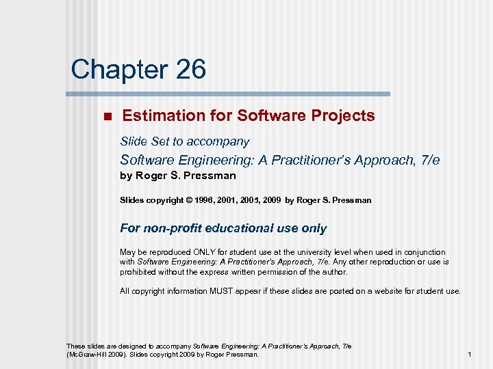Chapter 26 n Estimation for Software Projects Slide Set to accompany Software Engineering: A