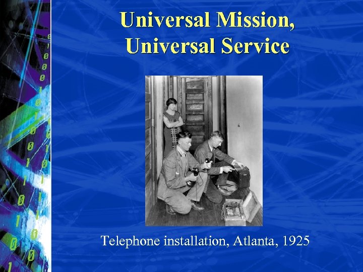 Universal Mission, Universal Service Telephone installation, Atlanta, 1925 