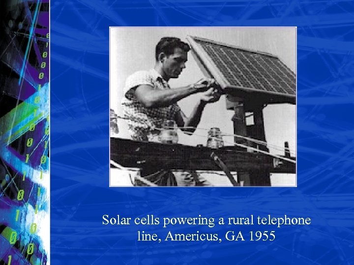 Solar cells powering a rural telephone line, Americus, GA 1955 