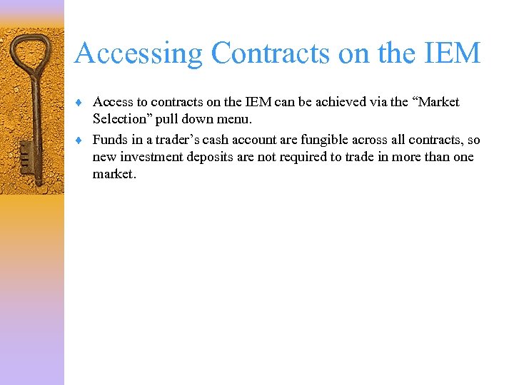 Accessing Contracts on the IEM ¨ Access to contracts on the IEM can be