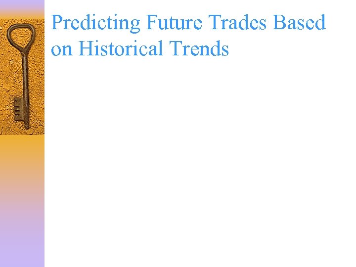 Predicting Future Trades Based on Historical Trends 